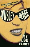 Owsley and Me: My LSD Family