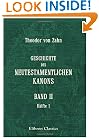 Geschichte des Neutestamentlichen Kanons: Band 2. Urkunden und Belege zum ersten und dritten Band (H�lfte 1) (German Edition)