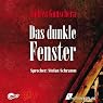 H&ouml;rbuch Das dunkle Fenster