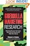 Guerrilla Marketing Research: Marketing Research Techniques That Can Help Any Business Make More Money