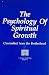 The Psychology of Spiritual Growth: Channelled from the Brotherhood (A Gentle Wind Book, Volume I)