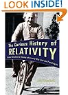 The Curious History of Relativity: How Einstein's Theory of Gravity Was Lost and Found Again