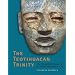 The Teotihuacan Trinity: The Sociopolitical Structure of an Ancient Mesoamerican City (William and Bettye Nowlin Series)