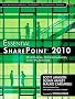 Essential SharePoint 2010: Overview, Governance, and Planning (Addison-Wesley Microsoft Technology)
