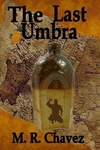 The Last Umbra, by M. R. Chavez