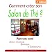 Comment cr�er son salon de th� ?