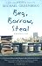 Image of Beg, Borrow, Steal: A Writer's Life