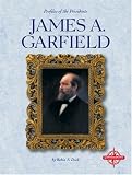 James A. Garfield (Profiles of the Presidents)