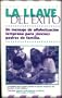 La Llave Del Exito: Un Mensaje De Alfabetizacion Temprana Para Jovenes Padres De Familia (The Key to Success: A Message of Early Literacy For Young Parents) [Spanish Version]