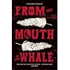 From the Mouth of the Whale