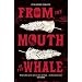 From the Mouth of the Whale