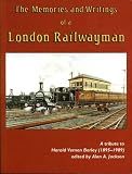 The memories and writings of a London railwayman : a tribute to Harold Vernon Borley (1895-1989)