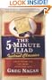 The Five Minute Iliad Other Instant Classics: Great Books For The Short Attention Span