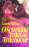 Oscuridad Antes del Amanecer (Spanish Edition)