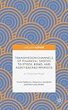 Transmission channels of financial shocks to stock, bond, and asset-backed markets : an empirical model