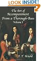 The Art of Accompaniment from a Thorough-Bass as Practiced in the XVIIth and XVIIIth Centuries: Volume I