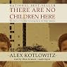 There Are No Children Here: The Story of Two Boys Growing Up in the Other America
