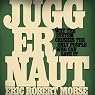 H&ouml;rbuch Juggernaut: Why the System Crushes the Only People Who Can Save It