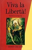 Viva la libertà! : politics in opera
