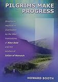 Pilgrims make progress : devotional meditations illuminated by the Bible translations of Alan Dale and the wisdom of Julian of Norwich