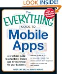 The Everything Guide to Mobile Apps:...