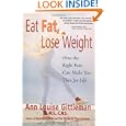 Eat Fat, Lose Weight By Ann Louise Gittleman (paperback - Mar. 11, 1999)