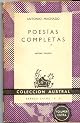 Poesias Completas/ Complete Poetry (Coleccion Austral)