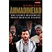 Ahmadinejad: The Secret History of Iran's Radical Leader