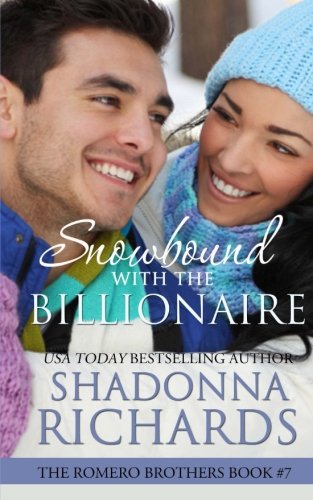 Snowbound with the Billionaire (The Romero Brothers) (Volume 7)