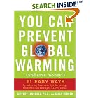 You Can Prevent Global Warming (and Save Money!): 51 Easy Ways by  Jeffrey Langholz and Kelly Turner
