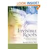 Invisible Roots: How Healing Past Life Trauma Can Liberate Your Present