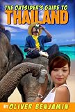 The Outsider's Guide to Thailand
