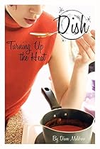 Turning Up the Heat (Dish, No. 2)