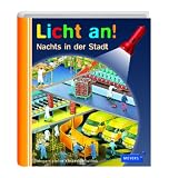Meyer. Die kleine Kinderbibliothek - Licht an!: Licht an! Nachts in der Stadt: Bd 13 - 