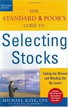 The Standard & Poor's Guide to Selecting Stocks: Finding the Winners & Weeding Out the Losers