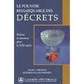 Le pouvoir remarquable des D�crets - Pri�res et mantras pour le XXIe si�cle
