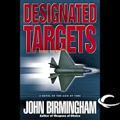 Designated Targets: Axis of Time, Book 2 | [John Birmingham]