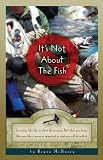 It's Not about the Fish