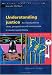 Understanding Justice: An introduction to Ideas, Perspectives and Controversies in Modern Penal Therory (Crime & Justice)