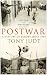 Postwar: A History of Europe Since 1945