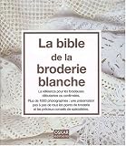 La bible de la broderie blanche