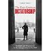 The East German Dictatorship: Problems and Perspectives in the Interpretation of the GDR (Hodder Arnold Publication)