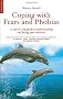 Coping with Fears and Phobias: A Step-by-step Guide to Understanding and Facing Your Anxieties (Coping with (Oneworld))