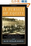 In Pursuit of Equity: Women, Men, and the Quest for Economic Citizenship in Twentieth-Century America
