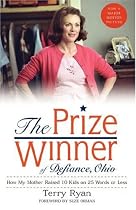 The Prize Winner of Defiance, Ohio: How My Mother Raised 10 Kids on 25 Words or Less