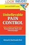 Unbelievable Pain Control: How to Heal and Recover from Chronic Pain and Fibromyalgia