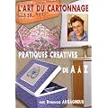 L'art du cartonnage Pratiques Cr�atives de A � Z