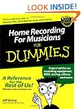 Home Recording For Musicians For Dummies