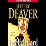The Twelfth Card: A Lincoln Rhyme Novel