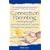Connection Parenting: Parenting Through Connection Instead of Coercion, Through Love Instead of Fear, 2nd Edition